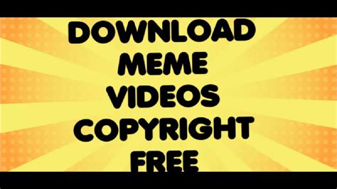 free video memes download